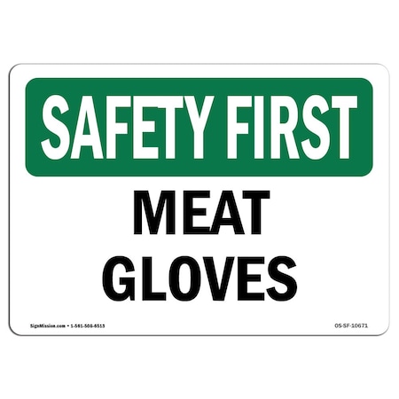 OSHA SAFETY FIRST Sign, Meat Gloves, 24in X 18in Aluminum